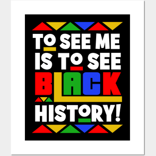 To See Me is To See Black History (Month) Posters and Art